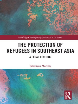 cover image of The Protection of Refugees in Southeast Asia